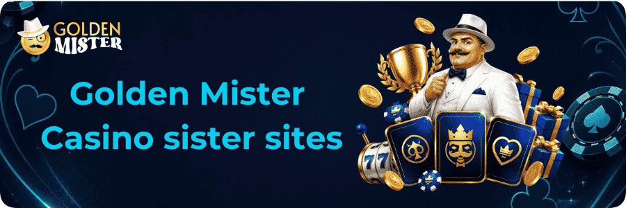 Golden Mister casino sister sites
